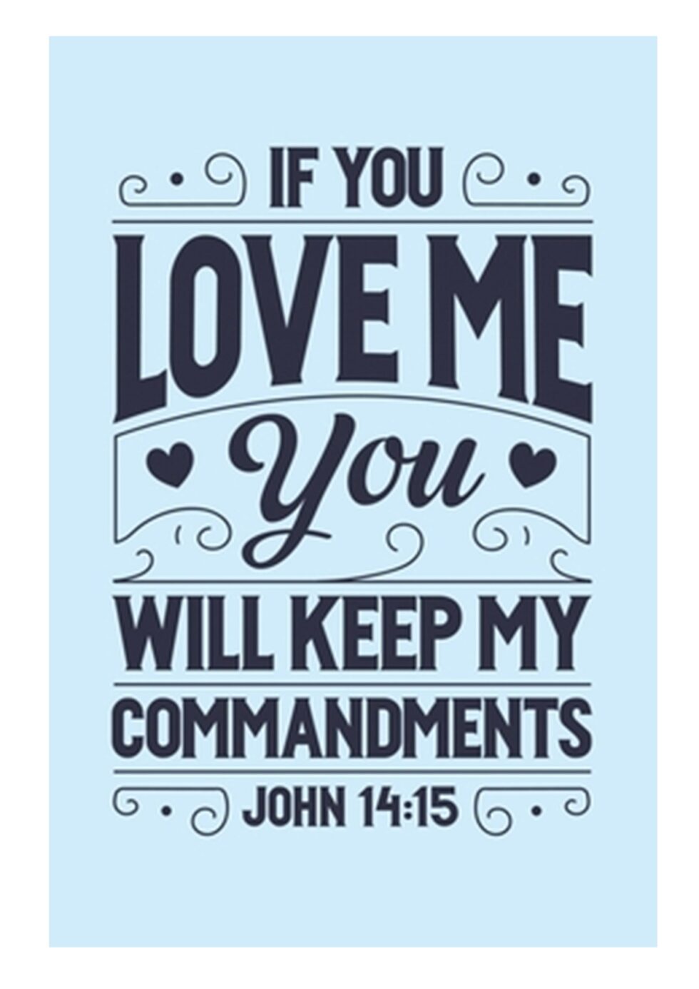 if you love me keep my commandments if you love me keep my commandments